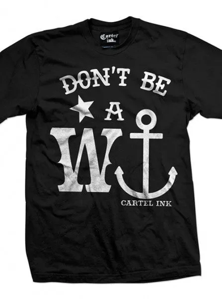 Men's Don't Be A Wanker Tee