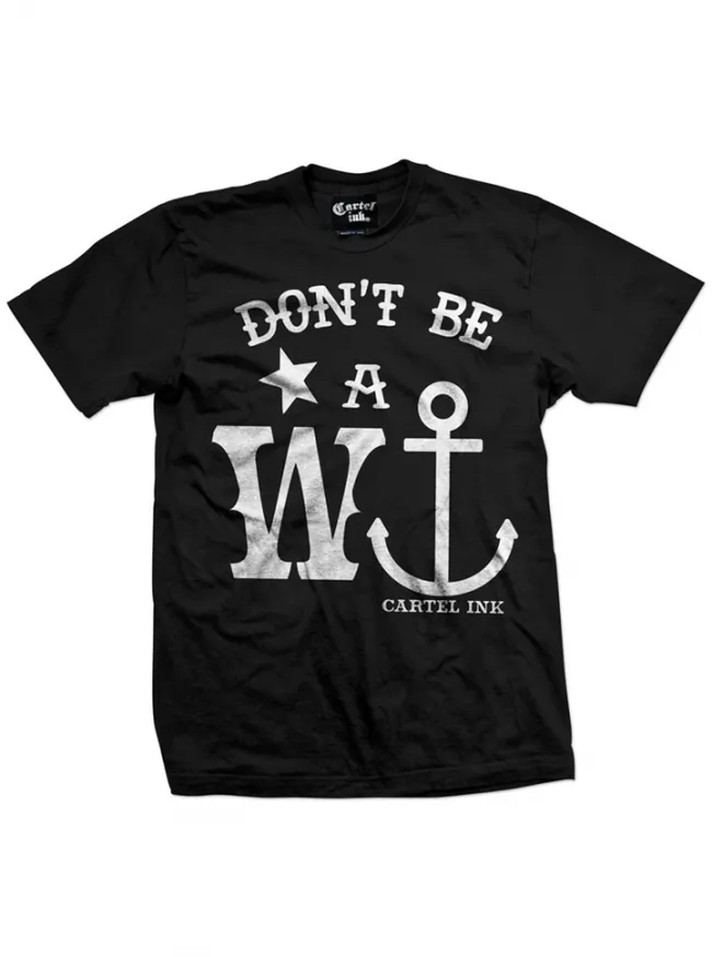 Men's Don't Be A Wanker Tee