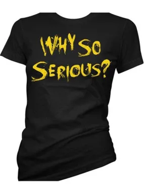 Women's Why So Serious Tee